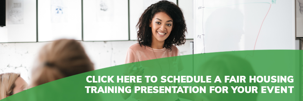 Click here to schedule a fair housing training presentation for your event